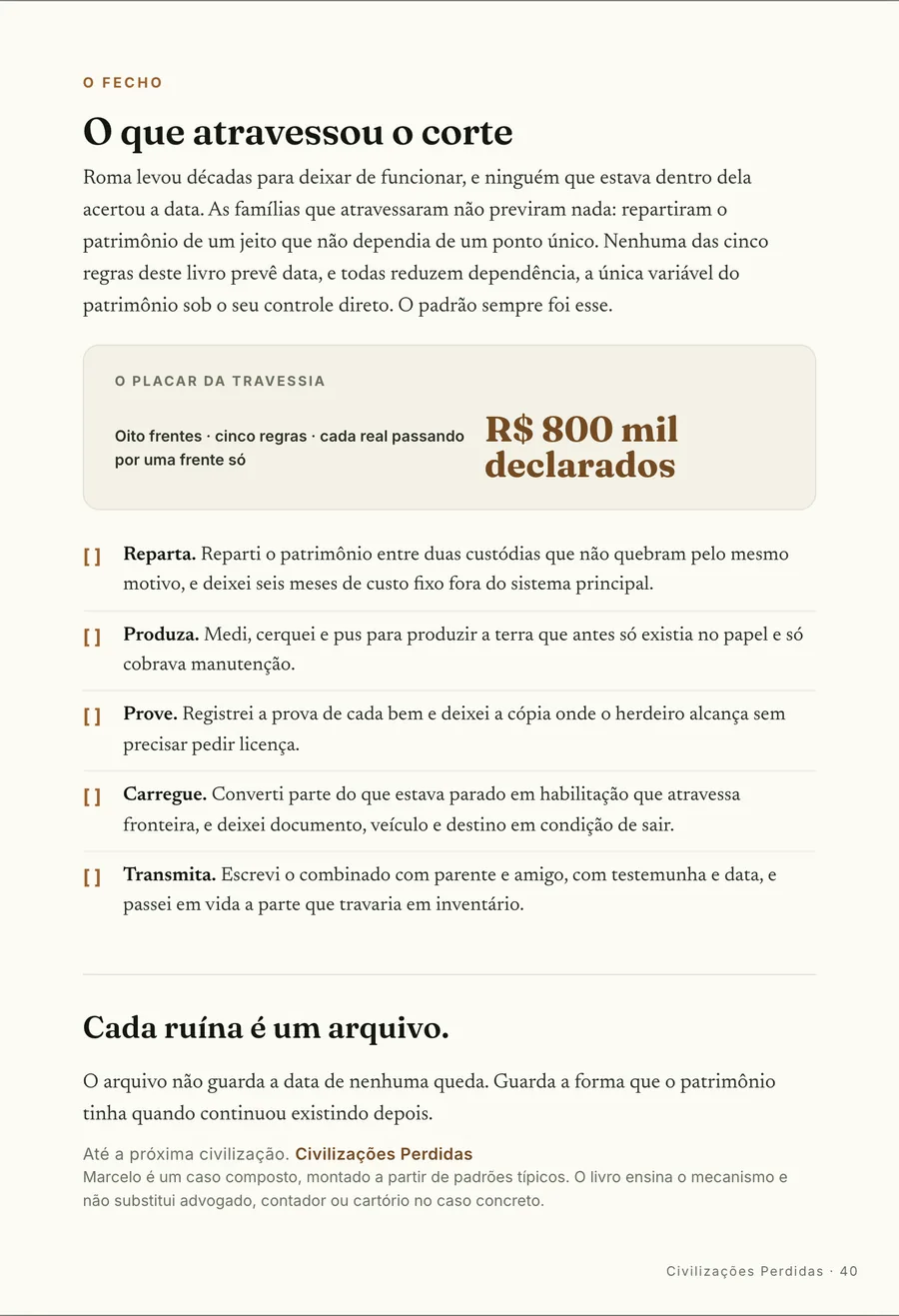 O fecho: O placar da travessia: cinco regras riscadas e nenhum real preso a um ponto único